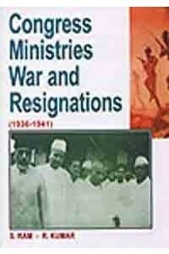 Congress Ministries , War And Resignations 1936-1941