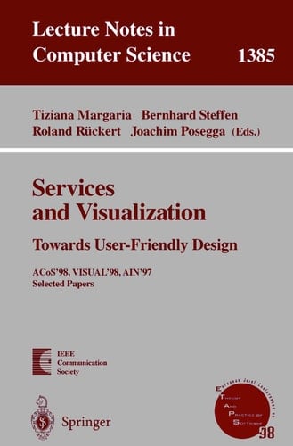 Services and Visualization: Towards User-Friendly Design ACos'98, VISUAL'98, AIN'97, Selected Papers