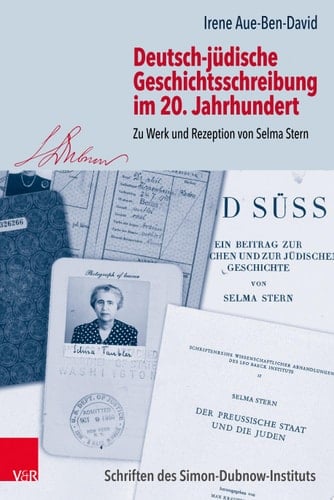 Schriften des Simon-Dubnow-Instituts. Zu Werk und Rezeption von Selma Stern