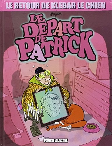 Le départ de Patrick le retour de Klébar le chien