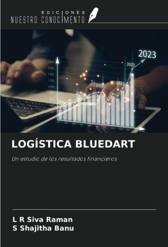 LOGÍSTICA BLUEDART: Un estudio de los resultados financieros (Spanish Edition)