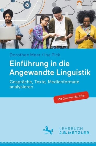 Einführung in die Angewandte Linguistik Gespräche, Texte, Medienformate analysieren