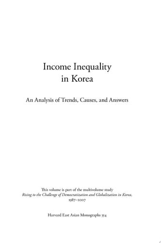 Income Inequality in Korea An Analysis of Trends, Causes, and Answers
