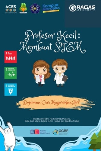 Profesor Kecil Membuat STEM: Bagaimana Menjernihkan Air?