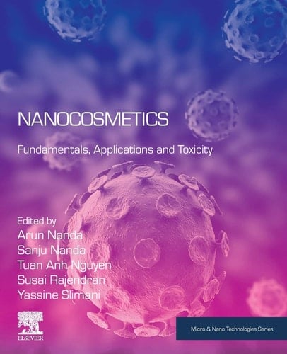 Nanocosmetics Fundamentals, Applications and Toxicity