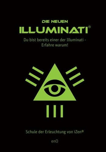 Die neuen Illuminati du bist bereits einer der Illuminati - erfahre warum!