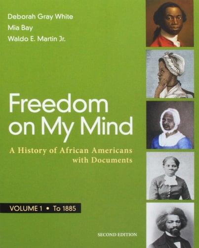 Freedom on My Mind, Volume 1 A History of African Americans, with Documents