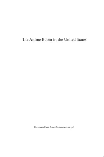 The Anime Boom in the United States Lessons for Global Creative Industries