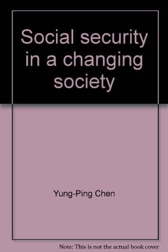 Social Security in a Changing Society An Introduction to Programs, Concepts, and Issues