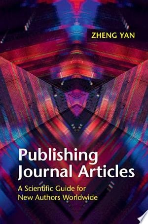 Publishing Journal Articles A Scientific Guide for New Authors Worldwide