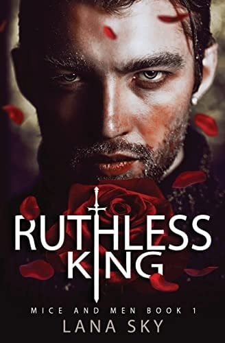 Ruthless King A Dark Mafia Romance: War of Roses Universe