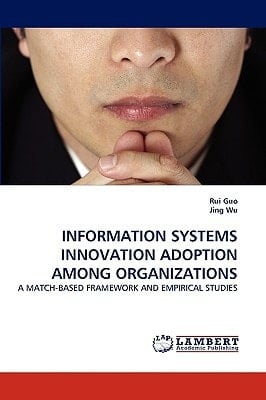 Information Systems Innovation Adoption Among Organizations