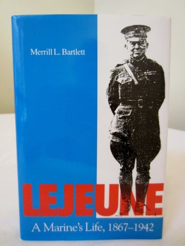 Lejeune: A Marine's Life, 1867-1942