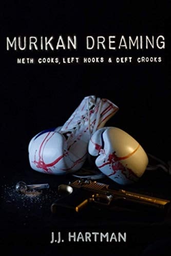 Murikan Dreaming Meth Cooks, Left Hooks and Deft Crooks
