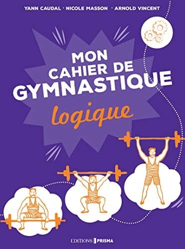 Mon cahier logique Ma gymnastique... des neurones
