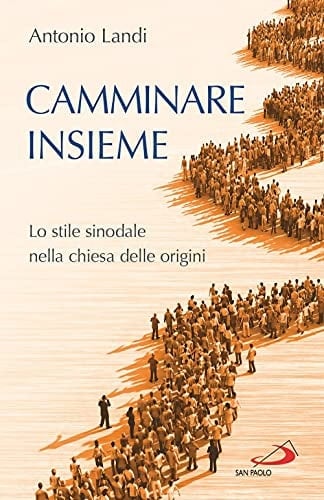 Camminare insieme lo stile sinodale nella Chiesa delle origini