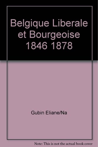 Nouvelle histoire de Belgique 1830-1905. Volume 1