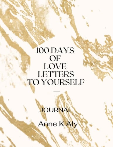 100 Days of Love Letters to Yourself