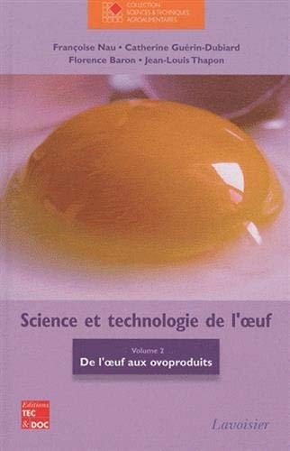 Science et technologie de l'œuf De l'œuf aux ovoproduits