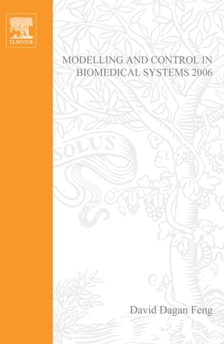 Modelling and Control in Biomedical Systems 2006