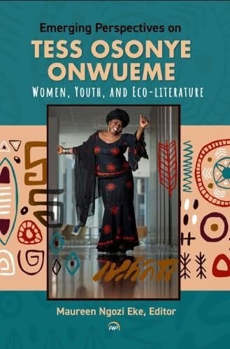 Emerging Perspectives on Tess Osonye Onwueme Women, Youth, and Eco-literature