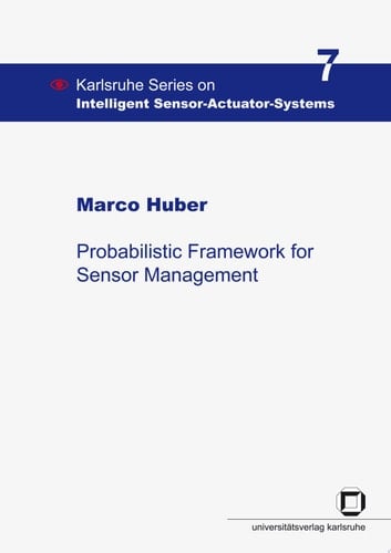 Probabilistic Framework for Sensor Management