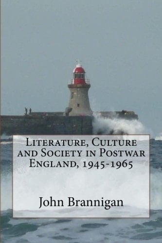Literature, Culture and Society in Postwar England, 1945-1965