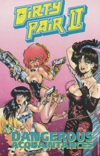 The Dirty Pair Dangerous acquaintances. Book two