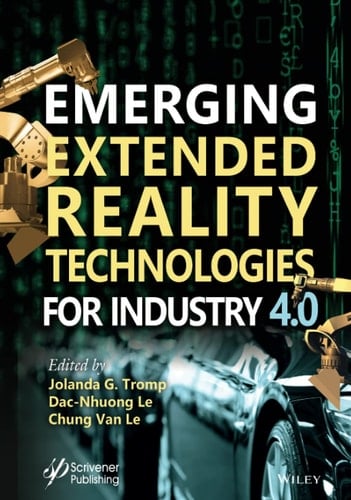 Emerging Extended Reality Technologies for Industry 4.0 Early Experiences with Conception, Design, Implementation, Evaluation and Deployment