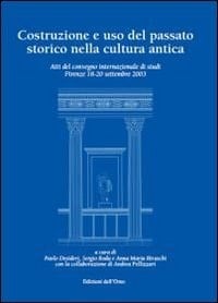 Costruzione e uso del passato storico nella cultura antica