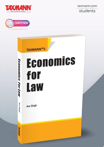 Taxmann's Economics for Law – Law-centric Textbook that Introduces LL.B. Students to Microeconomic Reasoning—Showing How Economic Analysis Shapes Legal Rules Through Examples & Structured Learning