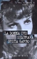 La donna che sembrava Greta Garbo