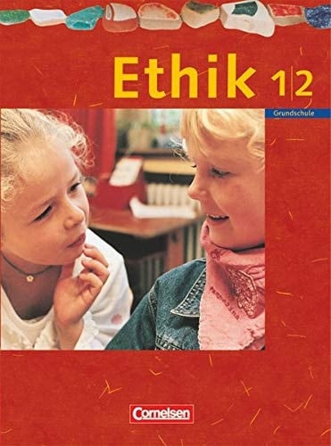 Ethik Grundschule. Schülerbuch / hrsg. von Udo Balasch. Erarb. von Udo Balasch .... .... Schuljahr 1/2. Hauptbd.
