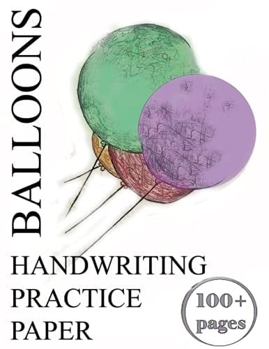 Balloons Handwriting Practice Paper: Practice Writing Skills