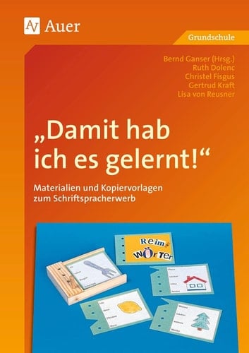 "Damit hab ich es gelernt!" Materialien und Kopiervorlagen zum Schriftspracherwerb