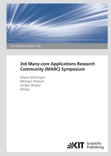 Third Many-core Applications Research Community (MARC) Symposium