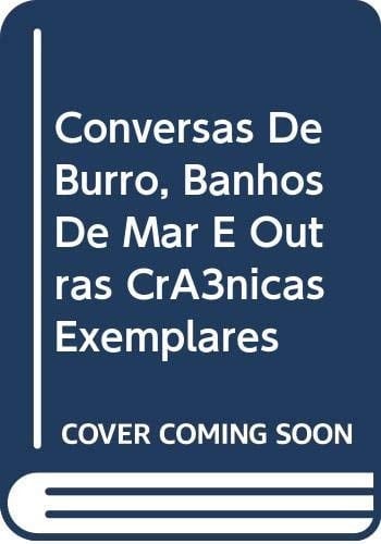 Conversa de burros, banhos de mar e outras crónicas exemplares
