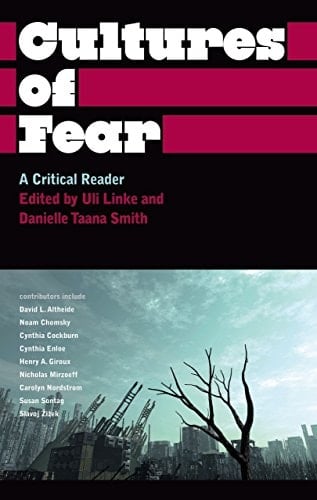 Cultures of Fear: A Critical Reader (Anthropology, Culture and Society)