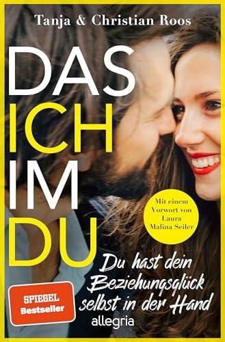 Das Ich im Du Du hast dein Beziehungsglück selbst in der Hand | Der Ratgeber für eine gleichberechtigte und erfüllte Beziehung