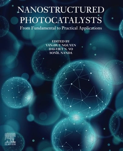Nanostructured Photocatalysts From Fundamental to Practical Applications