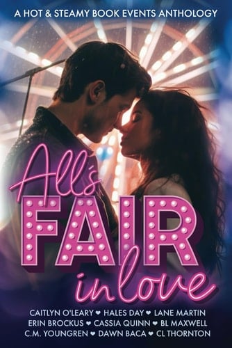 All's Fair In Love: A Hot & Steamy Events Charity Anthology