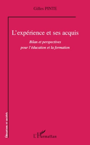 L'expérience et ses acquis Bilan et perspectives pour l'éducation et la formation