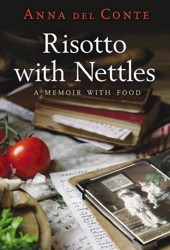 Risotto with Nettles A Memoir with Food