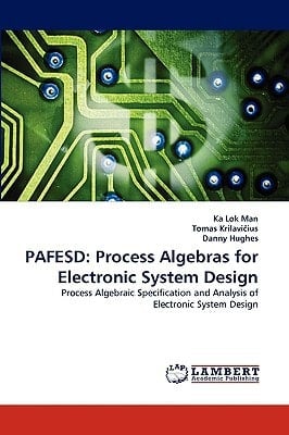Pafesd Process Algebras for Electronic System Design