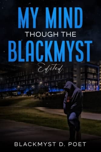 My Mind Through The Blackmyst (Edited)
