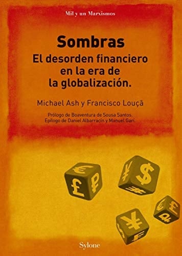 Sombras el desorden financiero en la era de la globalización