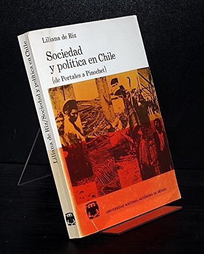 Sociedad y política en Chile de Portales a Pinochet (Spanish Edition)