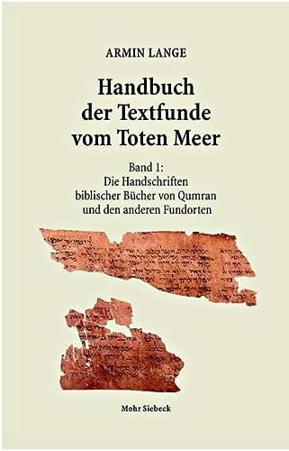 Handbuch Der Textfunde Vom Toten Meer: Band 1: Die Handschriften Biblischer Bucher Von Qumran Und Den Anderen Fundorten (German Edition)