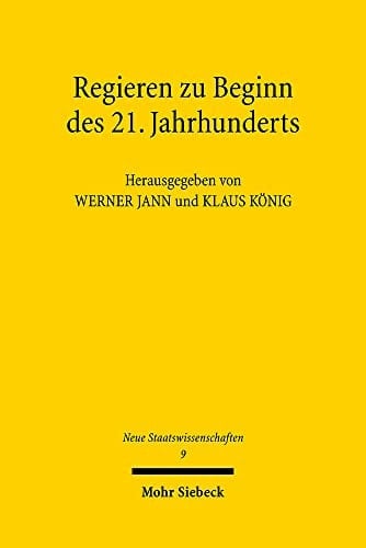 Regieren Zu Beginn Des 21. Jahrhunderts (Neue Staatswissenschaften) (German Edition)