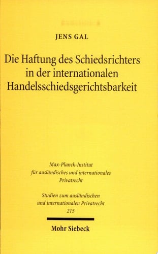 Die Haftung des Schiedsrichters in der internationalen Handelsschiedsgerichtsbarkeit